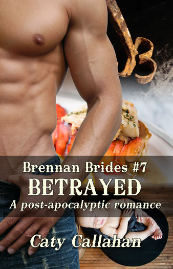 Brennan Brides 7 Betrayed by Caty Callahan | Sweet romances with action and adventure