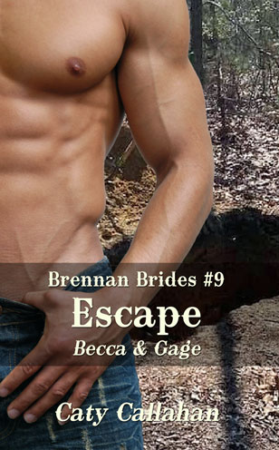 Brennan Brides 9 Escape Becca and Gage by Caty Callahan - Sweet Romances with Adventure