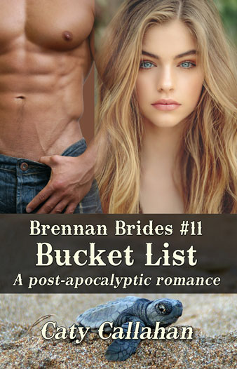 Brennan Brides 11 Bucket List by Caty Callahan | Sweet romances with action and adventure