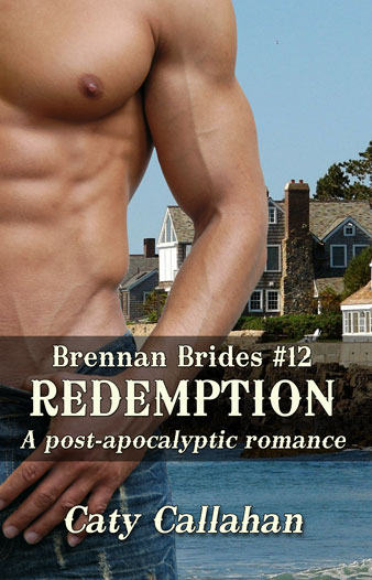Brennan Brides 8 Redemption by Caty Callahan | Sweet romances with action and adventure
